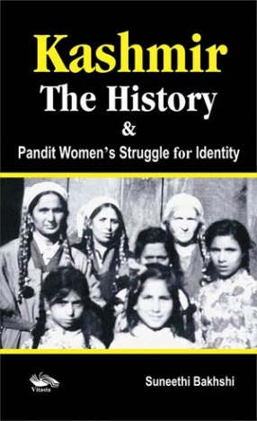 Kashmir: The History  & Pandit Women's Struggle For Identity