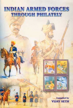 Indian Armed Forces Through Philately