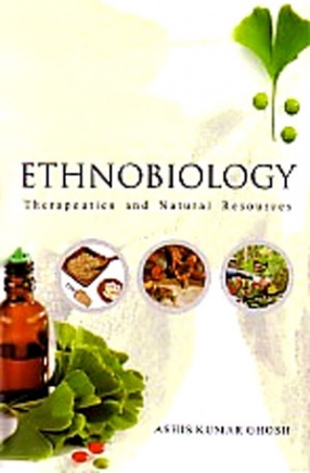 Ethnobiology: Therapeutics and Natural Resources