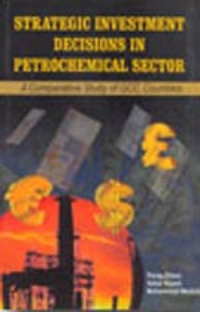 Strategic Investment Decisions in Petrochemical Sector: A Comparative Study of GCC Countries