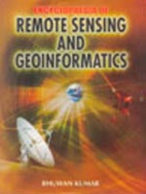 Encyclopaedia of Remote Sensing and Geoinformatics (In 2 Volumes)