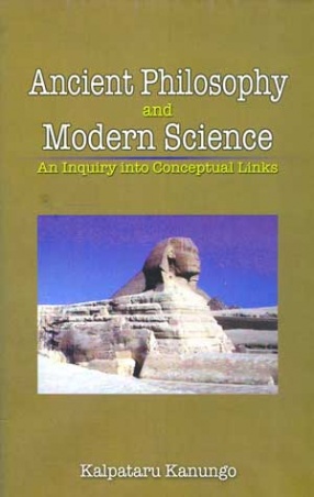 Ancient Philosophy and Modern Science: An Inquiry into Conceptual Links