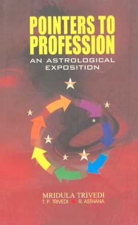 Pointers to Profession: An Astrological Exposition