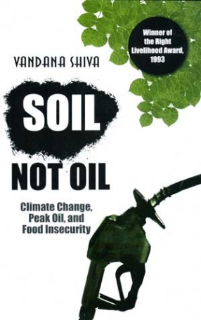 Soil Not Oil: Climate Change, Peak Oil, and Food Insecurity