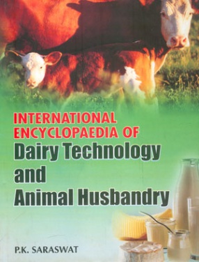 International Encyclopaedia of Dairy Technology and Animal Husbandry (In 2 Volumes)