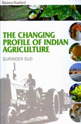 The Changing Profile of Indian Agriculture