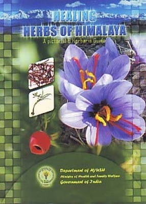 Selected Healing Herbs of Himalaya: A Pictorial & Herbaria Guide