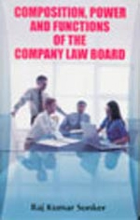 Composition, Powers and Functions of the Company Law Board