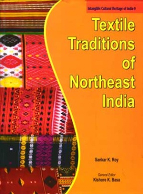Textile Traditions of Northeast India: A Catalogue of M.C. Goswami Museum Callection, Gauhati