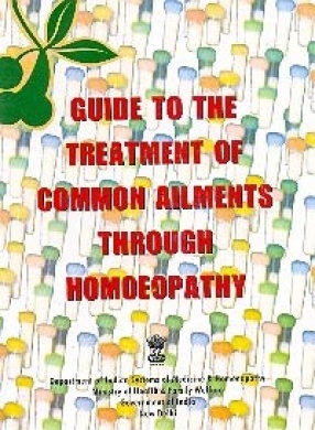 Guide to the Treatment of Common Ailments Through Homeopathy