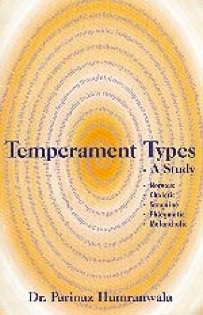 Temperament Types: A Study: Nervous, Choleric, Sanguine, Phlegmatic, Melancholic