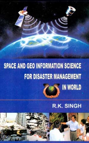 Space and Geo Informantion Science for Disaster Management in World