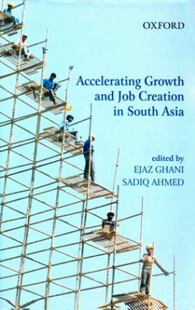 Accelerating Growth and Job Creation in South Asia