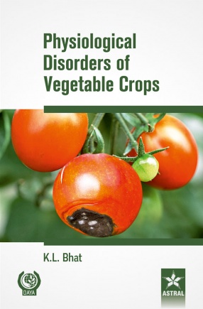 Physiological Disorders of Vegetable Crops