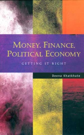 Money, Finance, Political Economy: Getting it Right