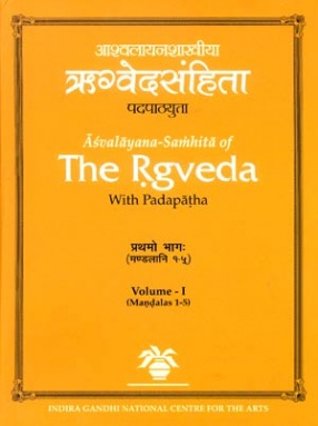 Asvalayana-Samhita of the Rgveda, with Padapatha, Detailed Introduction and Two Indices (In 2 Volumes)