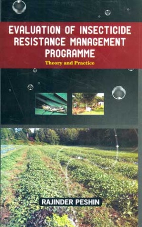 Evaluation of Insecticide Resistance Management Programme: Theory and Practice