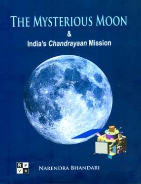The Mysterious Moon & India's Chandrayaan Mission