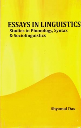 Essays in Linguistics: Studies in Phonology, Syntax & Sociolinguistics