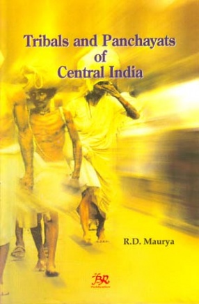 Tribals and Panchayats of Central India