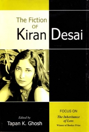 The Fiction of Kiran Desai: Focus on The Inheritance of Loss Winner of Booker Prize