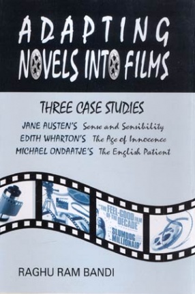 Adapting Novels Into Films: Three Case Studies