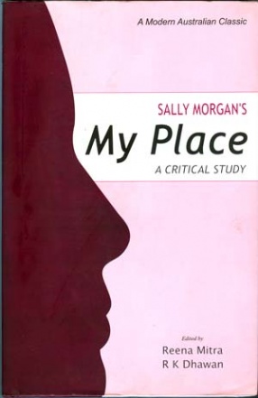 Sally Morgan's My Place: A Critical Study