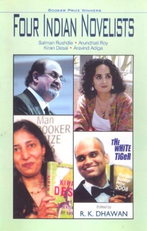 Bookers Prize Winners: Four Indian Novelists: Salmanm Rushdie, Arundhati Roy, Kiran Desai, Aravinjd Adiga