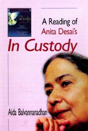 A Reading of Anita Desai's In Custody