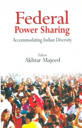 Federal Power Sharing: Accommodating Indian Diversity