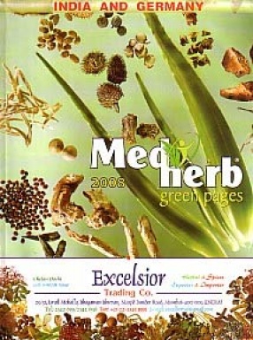 Medherb Green Pages-2008: India and Germany: A Handbook of Authentic Updated Information on India and Germany Medicinal and Aromatic Plants Trade Sector
