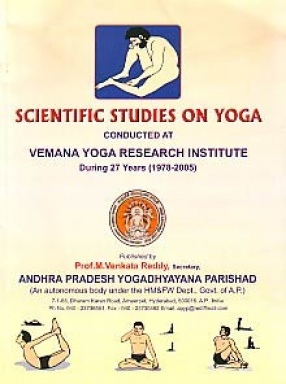 Scientific Studies on Yoga, Conducted at Vemana Yoga Research Institute during 27 years (1978-2005)