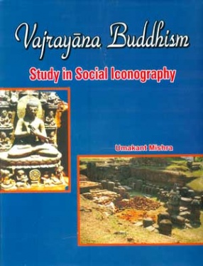 Vajrayana Buddhism: Study in Social Iconography