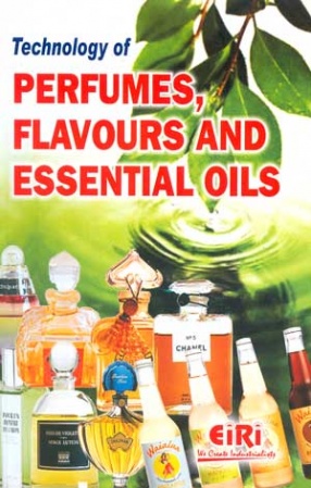 Technology of Perfumes, Flavours and Essential Oils