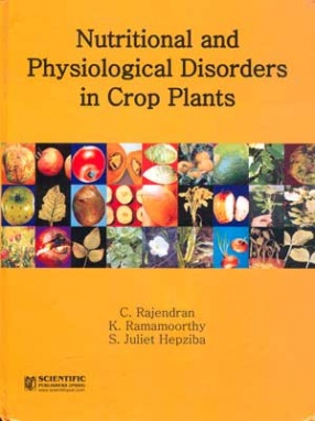 Nutritional and Physiological Disorders in Crop Plants
