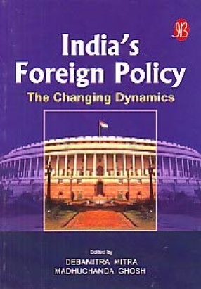 India's Foreign Policy: The Changing Dynamics