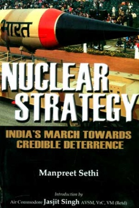 Nuclear Strategy: India's March Towards Credible Deterrence