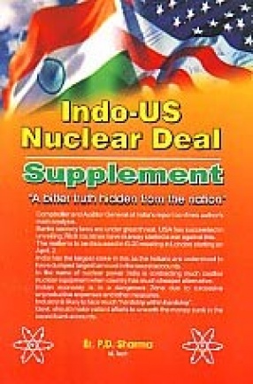 Indo-US Nuclear Deal Supplement: A Bitter Truth Hidden from the Nation