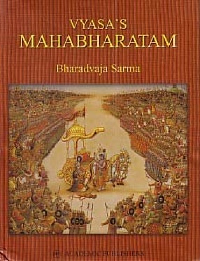 Vyasa's Mahabharatam in Eighteen Parvas: The Great Epic of India in Summary Translation