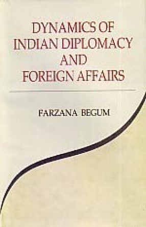 Dynamics of Indian Diplomacy & Foreign Affairs: In Sri Lankan/South Asian perspective