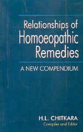 Relationships of Homoeopathic Remedies: A New Compendium