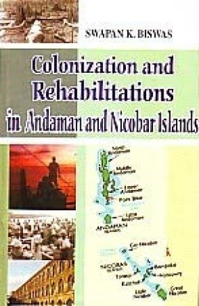 Colonization and Rehabilitations in Andaman and Nicobar Islands