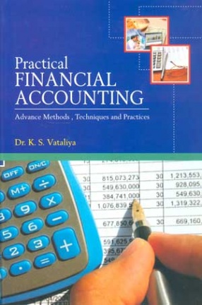 Practical Financial Accounting: Advance Methods, Techniques and Practices