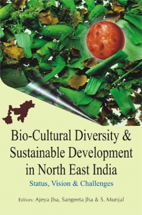 Bio-Cultural Diversity & Sustainable Development in North East India