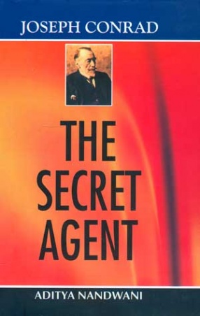 Joseph Conrad: The Secret Agent