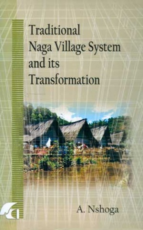 Traditional Naga Village System and Its Transformation