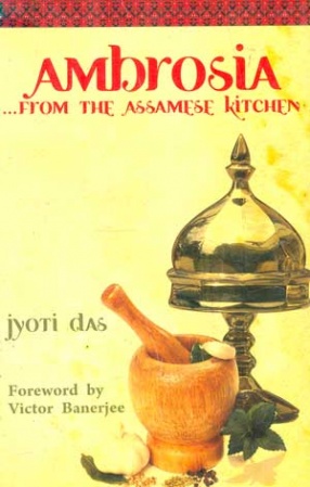 Ambrosia: From the Assamese Kitchen