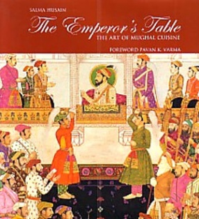 The Emperor's Table: The Art of Mughal Cuisine