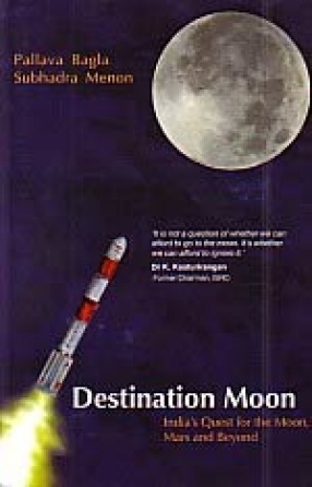 Destination Moon: India's Quest for the Moon, Mars and Beyond