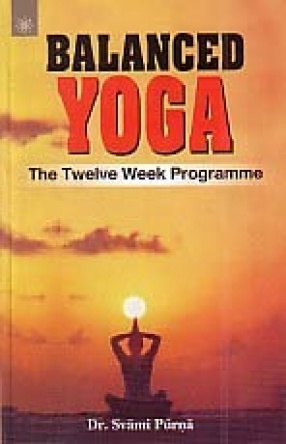 Balanced Yoga: The Twelve Week Programme